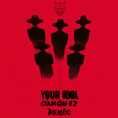 Your Idol-Saja Boys (DAMON 22 Remix) FREE DOWNLOAD