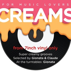 CREAMS for *Music Lovers*super creamy grooves selected by Gionata & Claude