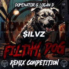 DOMINATOR & LOGAN D - FILTHY DOG [SILVZ REMIX] [FREE DOWNLOAD]