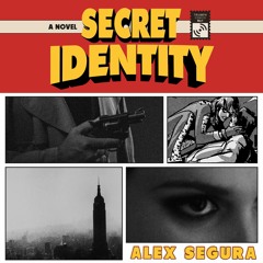 Secret Identity by Alex Segura, audiobook excerpt