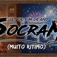 SET DE FIM DE ANO DJ SOCRAM (MUITO RITMO) 2K25