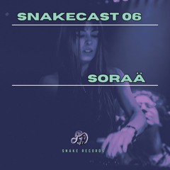 SNAKECAST 06 | SORAÄ