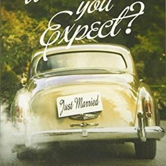 READ KINDLE 📪 What Did You Expect? (Redesign): Redeeming the Realities of Marriage b