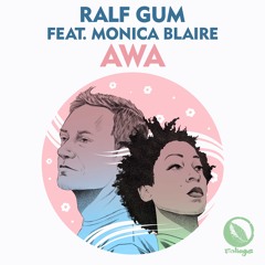 Ralf GUM feat. Monica Blaire - AWA (Ralf GUM Vocal Mix)
