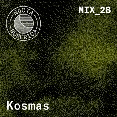 Nocta Numerica Mix #28 / Kosmas