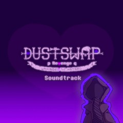 Dustswap Revenge U.H. Soundtrack | Bloody Nightmare