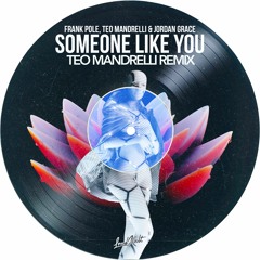 Frank Pole, Teo Mandrelli, Jordan Grace - Someone Like You (Teo Mandrelli Remix)