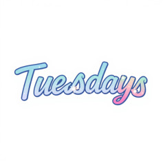Tuesdays