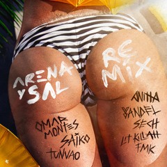 Arena y Sal (Remix) [feat. Yandel, Saiko, FMK, LIT killah & Tunvao]