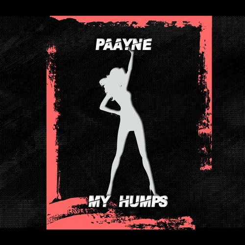 Paayne - My Humps (Official Preview)