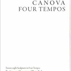[Download] EPUB ✏️ Canova: In Four Tempos by Prince Domenico Antonio Pallavicino,Luig