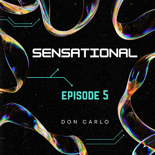 Sensational Episode 5 by Don Carlo