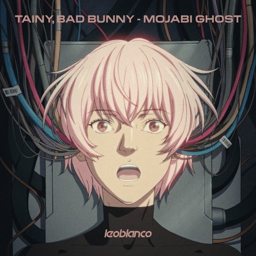 Tainy, Bad Bunny - Mojabi Ghost (Leo Blanco Sueñe Contigo Remix) FREE DOWNLOAD