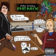 MY KITTY (feat. The Thumbs) (Prod. JayRbeatz) [THUMBS REMIX]