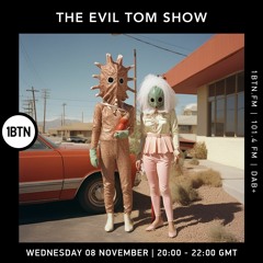 The Evil Tom Show - 08.11.2023