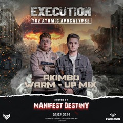 Execution - The Atomic Apocalypse,  Akimbo Warm-up Mix