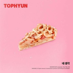 Tophyun (탑현) - 네 생각 (Thinkin' about you)