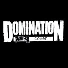 Domination (Pantera Cover)