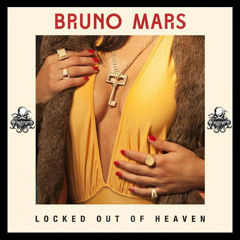 Bruno Mars - Locked Out Of Heaven (Maistrø Uptempo Edit]