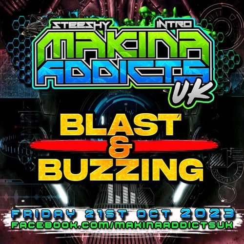 MC BLAST & MC BUZZING 2023 STEESHY & INTRO MAKINA ADDICTS UK