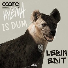 COONE - HYENA IS DUM (LEBIN EDIT) (FREE DOWNLOAD)