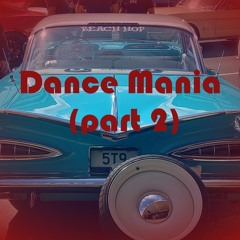 Dance Mania (part 2)