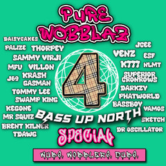 Pure Wobblaz 4 (Bass Up North Special)