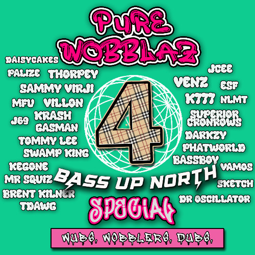 Pure Wobblaz 4 (Bass Up North Special)