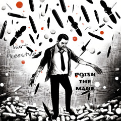 hurt freestyle - POISNTHEMANE [Prod. LpY]