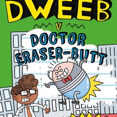 free read✔ Super Dweeb vs Doctor Eraser-Butt (Super Dweeb, 2)