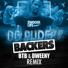 DD PUDERZ -  BACKERS (BTB & DWEENY REMIX)