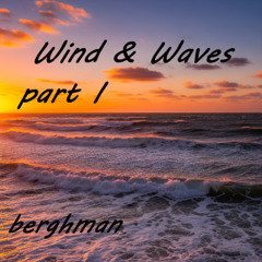wind and waves part one