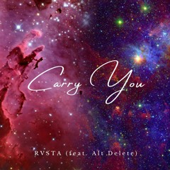 Carry You (feat. Alt Delete)