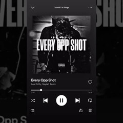 Lee Drilly - Every Opp Shot ( Unreleased)