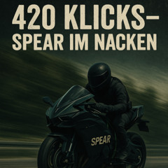 „420 Klicks - SPEAR im Nacken" - SPEAR Official | [Official Song]