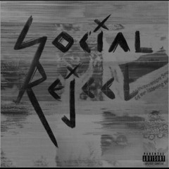 SOCIAL REJECT