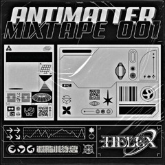 ANTIMATTER MIXTAPE 001