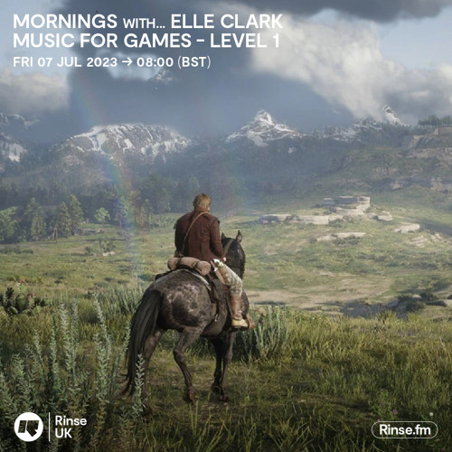 Mornings with... Elle Clark: Music for Games (level one) - 07 July 2023