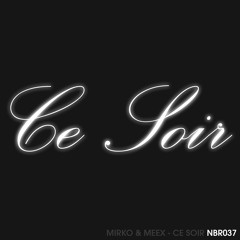 Mirko & Meex - Ce Soir (Dub Mix)