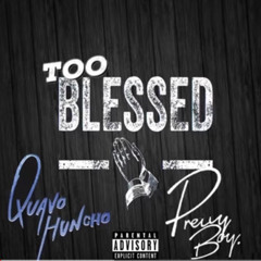 PrettyBoyLude - Too Blessed (Ft. Quavo)
