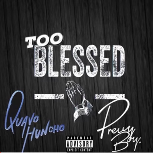 PrettyBoyLude - Too Blessed (Ft. Quavo)