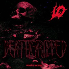 Lo -  Deathgripped (prod. Jake Adkins)