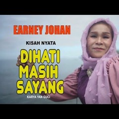 DANGDUT MINANG 2023|| TERBARU DIHATI MASIH SAYANG - EARNEY JOHAN (128 Kbps)