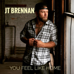 You Feel Like Home