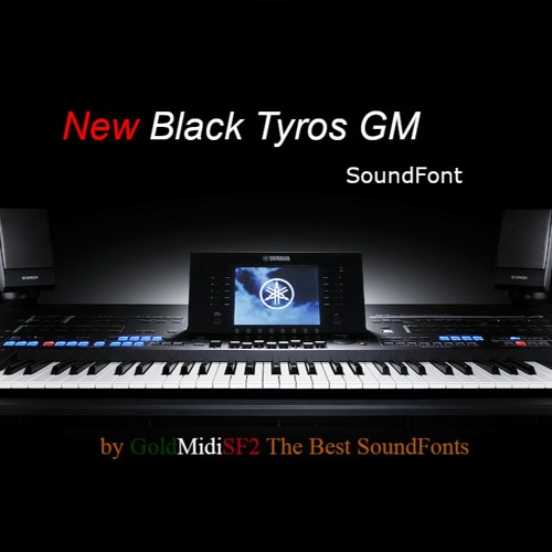 New Black Tyros GM SoundFont