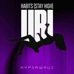 Habits (Stay High) - URI (Extended Mix) Free DL