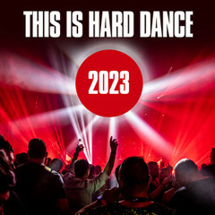 This Is Hard Dance 2023