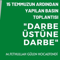 Darbe üstüne darbe(21/07/2016) | M.Fethullah Gülen Hocaefendi