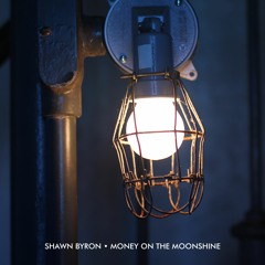 Money On The Moonshine