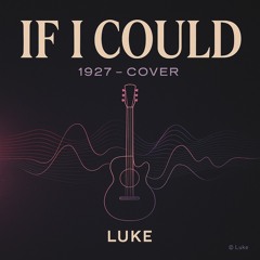"IF I COULD" - 1927 (Cover) - LUKE